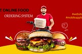 Food Ordering System, №1 Online Food Ordering System in Bhopal — MaMITs