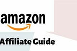 How to start an Amazon affiliate marketing business from scratch