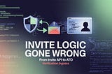 The Invite That Took Over Accounts: A Logic Flaw