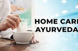 Best Home Care Ayurveda Treatment