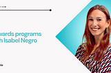 Rewards programs with Isabel Negro