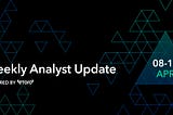 Weekly Analyst Update — April 15th