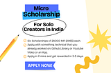 Announcing micro scholarships for solo creators in India!