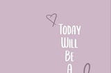 The Day will come.