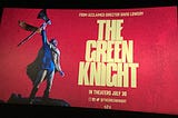 “The Green Knight” and The Green Knight