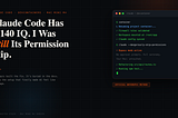 Claude Code Has a 140 IQ. I Was Still Its Permission Slip