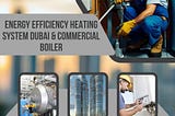 Energy-Efficient Heating system & Commercial Boilers by Viessmann in Dubai