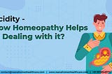 Acidity — How homeopathy helps in dealing with it?