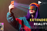 We are extending reality with immersive experiences at your fingertips.