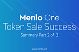 Menlo One Token Sale Success Part 2