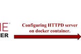 Configuring HTTPD Server on Docker Container