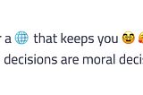 Technical decisions are moral decisions