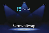 CrownSwap will be the first ecological application to land on the Poriot public chain