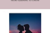 Twin Flame Guidebook: From Yearning to Union — Written by me