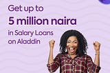 NEW FEATURE ALERT: Salary Loans Now Available on Aladdin Digital