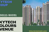 SKYTECH GROUP’S NEW DEVELOPMENTS IN GREATER NOIDA WEST: WHAT YOU NEED TO KNOW