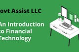 Govt Assist LLC | Improve Your Whole Information About Technology Financing