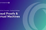 Mga fraud proof at virtual machine