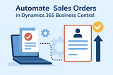 Automate Sales Orders in Dynamics 365 Business Central
