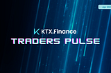 KTX Finance Traders Pulse👻