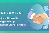 Rejuve.AI Unveils Longevity App Rewards Store Partners