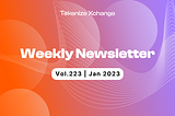 Newsletter by Tokenize Xchange (Vol.223 | Jan 2023)­­­­­