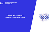 DevOps Architecture : Benefits, Principles, Tools : Aalpha