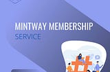 MINTWAY Membership service