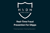 HYDN Prevent: A Real-Time Fraud Prevention Solution for the Blockchain