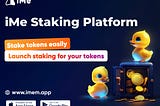 iMe Staking Platform: Empowering Users & Projects with Seamless Staking Tools