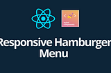 Responsive hamburger navigation menu using React and styled-components.