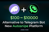 Alternative to Telegram Trading Bot -
New Autosnipe Platform