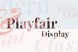 Playfair Display —A Typographic Specimen