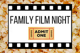 Family Film Night