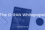 „The O-RAN Whitepaper”