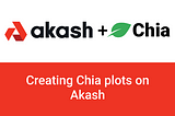 Creating Chia plots using Bladebit on Akash Platform