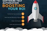 Software Test Automation Driving Maximized ROI and Reduced Time-to-Market!