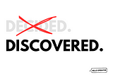 Discovered, Not Decided