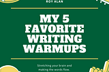 My 5 Favorite Writing Warmups