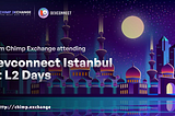 Hello guys Join Chimp Exchange 
@EFDevconnect
If you're in Istanbul 🇹🇷  today the 14th Nov attend…
