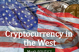 Why the West should embrace Cryptocurrency and the Blockchain