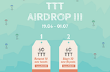 The Tip Token (TTT) — AIRDROP III