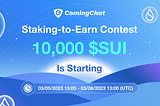 Staking & Earn up to 10,000 $SUI — Celebrating Sui Mainnet Launch