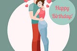 Sweet Happy birthday wishes for Girlfriend | Message To Impress Your Girlfriend