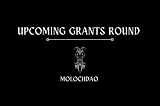 Upcoming MolochDAO Grants Round