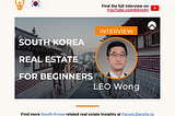 South Korean Real Estate (For Beginners) With Leo Wong