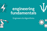 Engineers & Algorithms