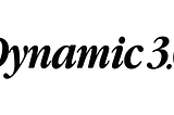 Introducing: Dynamic 3.0