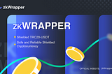JustWrapper to zkWrapper: Product Upgrade and Independent Team Now Official!