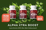 Alpha Xtra Boost — Latest Review 2021 (Best Male Enhancement)